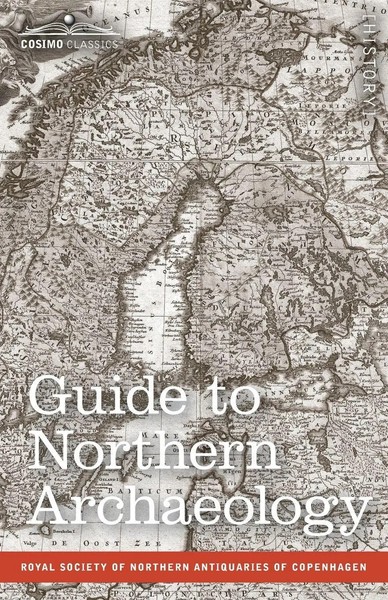 Christian J Thomsen (U. A.) | Guide To Northern Archaeology | Taschenbuch-image