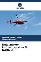 Mazyar Ghadiri Nejad (U. A.) | Nutzung Von Lufttransporten FüR NotfäLle | Buch