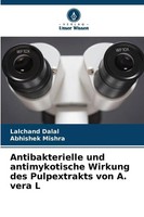 Antibakterielle Und Antimykotische Wirkung Des Pulpextrakts Von A. Vera L | Buch