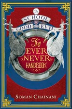 Ever Never Handbook The School for Good and Evil