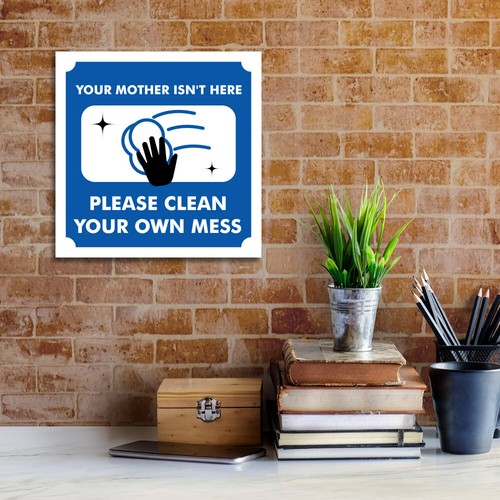 Square Plus Your Mother Isn't Here Please Clean Your Own Mess Door or Wall Sign - Picture 3 of 32