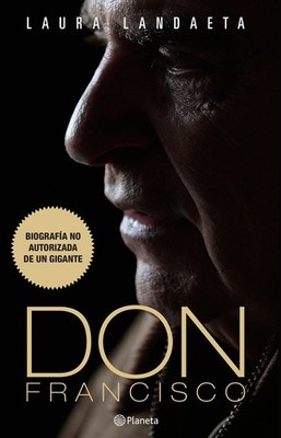 Don Francisco. Biografia no autorizada (PREVENTA) - paperback Laura Landaeta...