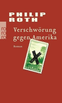 Verschwörung gegen Amerika | Philip Roth | 2007 | deutsch