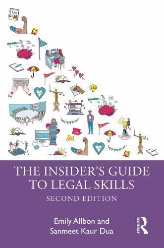 Insider's Guide to Legal Skills by Sanmeet Kaur Dua and Emily Allbon (2023, ...