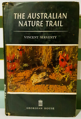 The Australian Nature Trail! Vintage 1965 HC / DJ Book by Vincent Serventy!