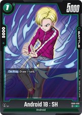Android 18 : SH FB09-056 C Dual Evolution Dragon Ball Super Near Mint
