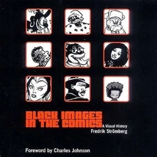Black Images in the Comics: A Visual History - Hardcover - VERY GOOD