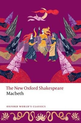Macbeth: The New Oxford Shakespeare Taschenbuch
