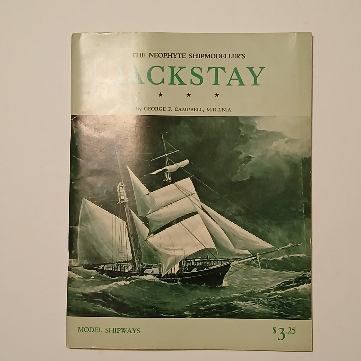 洋書 Model Shipways Neophyte's Jackstay The Neophyte Shipmodeller's Jackstay: George F. Campbell
