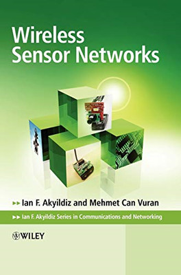 Wireless Sensor Networks: 6 (Advanced Texts in... - Akyildiz, Ian F.