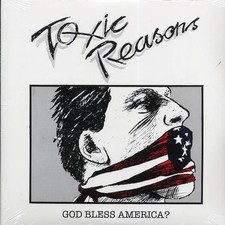VINYL Toxic Reasons - God Bless America?