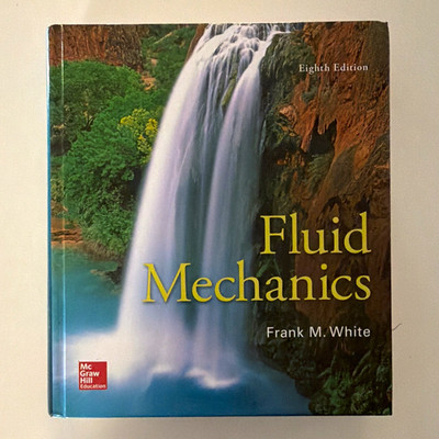 Frank M. White Fluid Mechanics 8th Edition Hardcover McGraw-Hill Education 2011