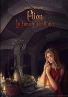 Luciano Pellegrini | Elion - L'ultimo Guardiano | Taschenbuch | Italienisch