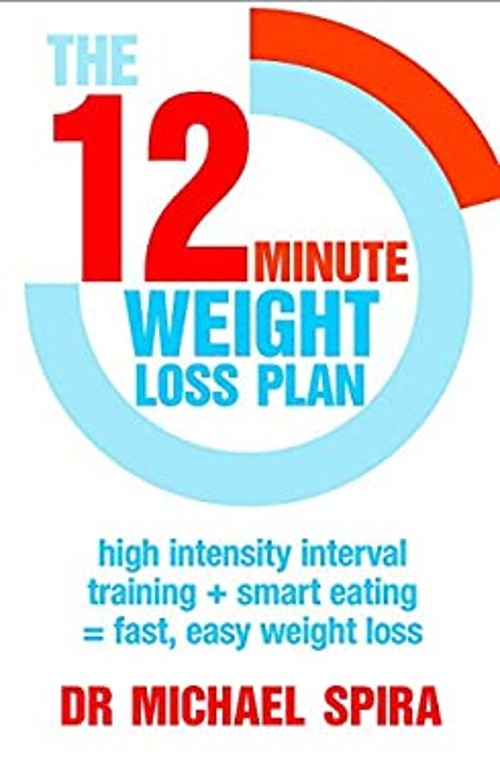 The 12 Minute Weight-Loss Plan: Alto Intensidad Intervalos Entrenamiento