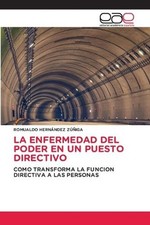 La Enfermedad del Poder En Un Puesto Directiv...