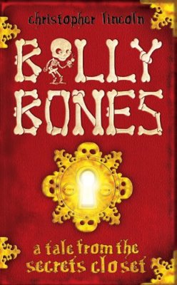 Billy Bones: A Tale from the Secrets Closet By Christopher Linco