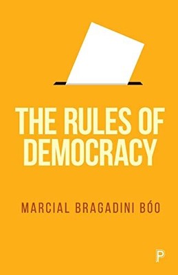 The Rules of Democracy by Bragadini Bóo, Marcial Paperback / softback Book The