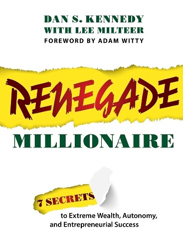 Thumbnail - Lee Milteer Dan S. Kennedy Renegade Millionaire (taschenbuch)