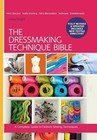 The Dressmaking Technique Bible: A Complete Guide to Fashion Sewing Techniques by Lorna Knight (Spiral bound, 2014)