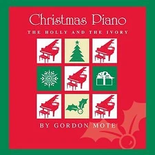Christmas Piano: The Holly And The Ivory - Gordon Mote - CD