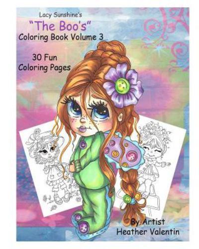 Lacy Sunshine S The Boo S Coloring Book Ser Lacy Sunshine S The Boo S Coloring Book Volume 3 Whimsical Big Eyed Girls And Fairies By Heather
