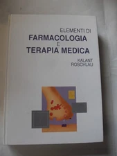 ROSCHLAU K. ELEMENTI DI FARMACOLOGIA E TERAPIA MEDICA  ED. AMBROSIANA 1°ED.1992