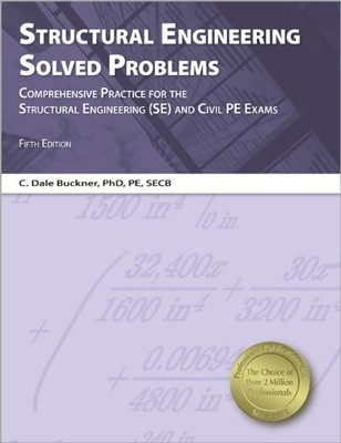 STRUCTURAL ENGINEERING SOLVED PROBLEMS, 5TH ED By Buckner C. Dale Phd