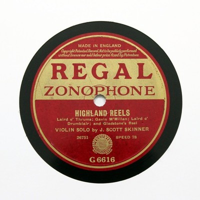 J. SCOTT SKINNER (Scots Fiddle 1909) ''Highland Reels'' (EE+) REGAL G-6616 [78]
