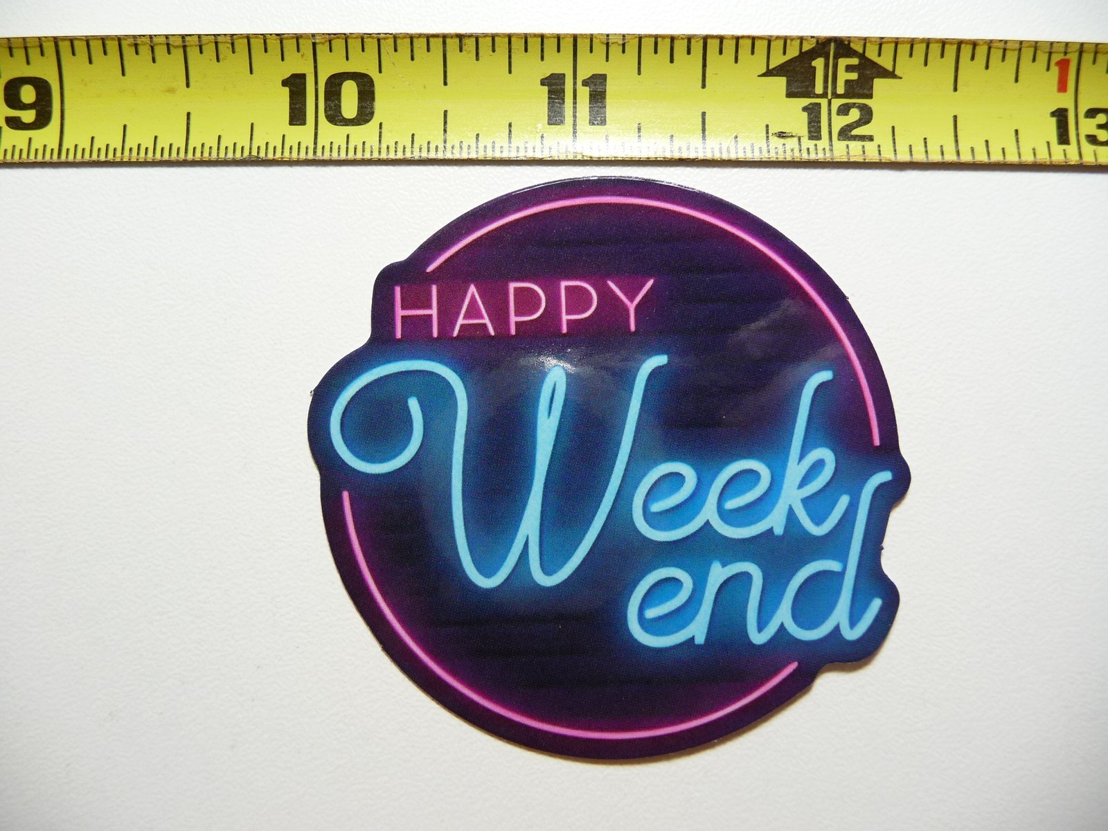 HAPPY WEEKEND STICKER DECAL NEON STYLE MOTIVATIONAL POSITIVE