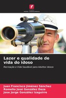 Juan Francisco JiméNez SáNchez (U. A.) | Lazer E Qualidade De Vida Do Idoso