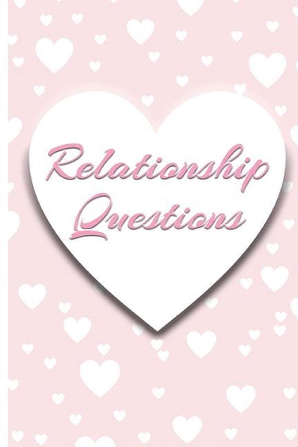 Relationship Questions: 100 Questions for Couples: Conversation Starters for Con