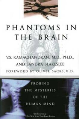 Phantoms in the Brain: Probing the Mysteries of the Human Mind - GOOD