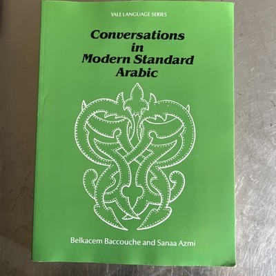 Belkacem Baccouche Sanaa Azmi Conversations in Modern Standard Arabic Yale