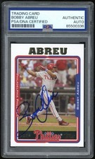 2004 Topps Bobby Abreu Phillies Signed Autographed Card PSA DNA Authentic Encap