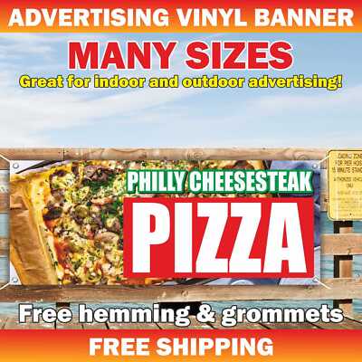 PHILLY CHEESE STEAK PIZZA  Advertising Banner Vinyl Mesh Sign Meat Burger Food