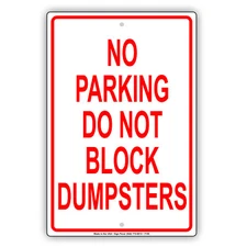No Parking Do Not Block Dumpsters Novelty Notice Warning Aluminum Metal Sign