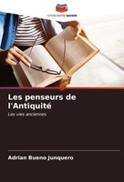 Les Penseurs De L'antiquité Les Vies Anciennes Adrian Bueno Junquero Taschenbuch