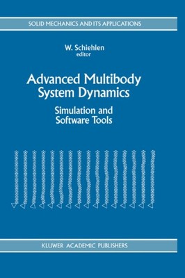 Schiehlen - Advanced Multibody System Dynamics   Simulation and Softwa - L555z