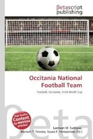 Lambert M. Surhone (U. A.) | Occitania National Football Team | Taschenbuch
