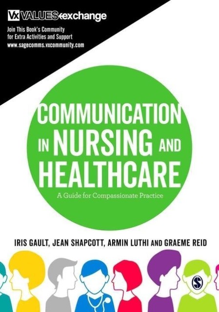 Communication in Nursing and Healthcare: A Guide for Compassionate Practice...