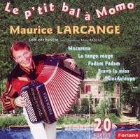 Audio Cd - Maurice Larcange - Le P'tit Bal A Momo - Forlane -D- Neu