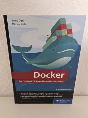 Docker: Das Praxisbuch für Entwickler und DevOps-Teams (4. Auflage) - Rheinwerk