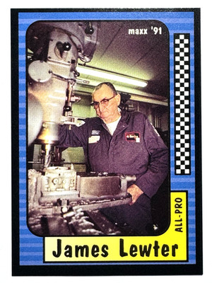 JAMES LEWTER Master Machinist HOF'er DAVEY ALLISON 1991 Maxx Racing Card #211