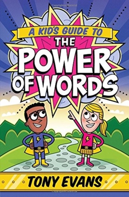 A Kid's Guide to the Power of Words by Tony Evans (Paperback Book)