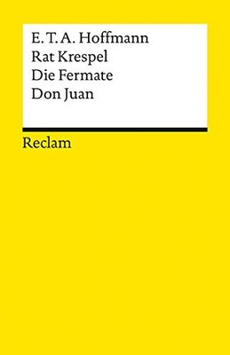 RAT KRESPEL / DIE FERMATE / DON JUAN (GERMAN EDITION) By Hoffmann **BRAND NEW**