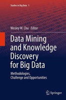 Data Mining And Knowledge Discovery For Big Data Wesley W. Chu