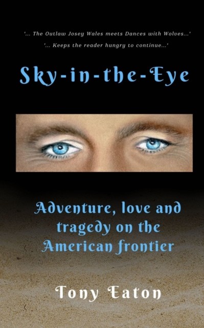 Sky-in-the-Eye by Tony Eaton (Paperback Book)
