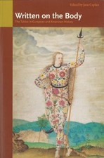 Written on the Body : The Tattoo in American and European History