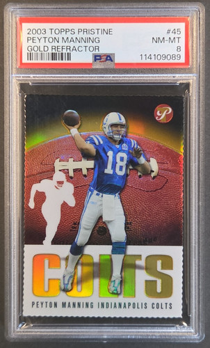 2003 Topps Pristine - Peyton Manning #45 Gold Refractor /150 PSA 8