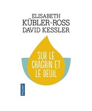 Sur le chagrin et sur le deuil, Kübler-Ross, Elisabeth